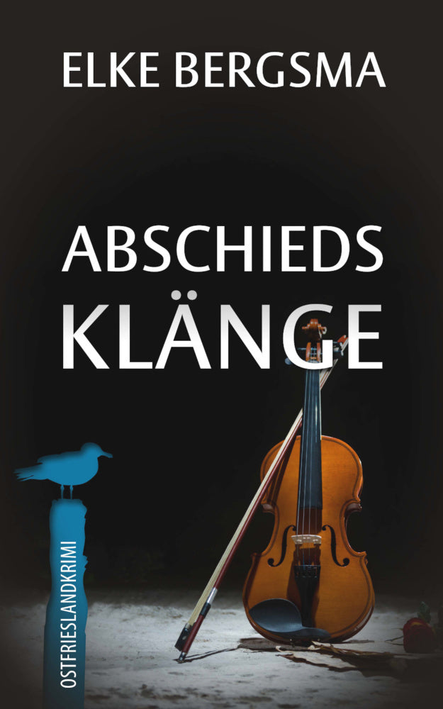 Abschiedsklänge - Ostfrieslandkrimi (Elke Bergsma)