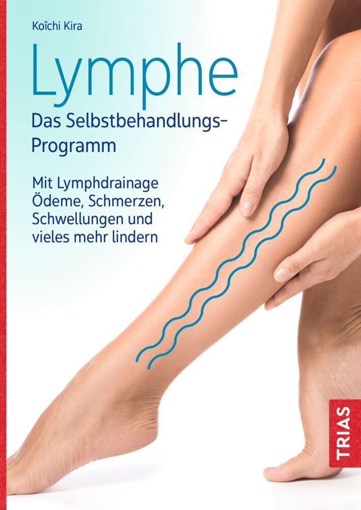 Lymphe - Das Selbstbehandlungs-Programm (Koichi Kira)