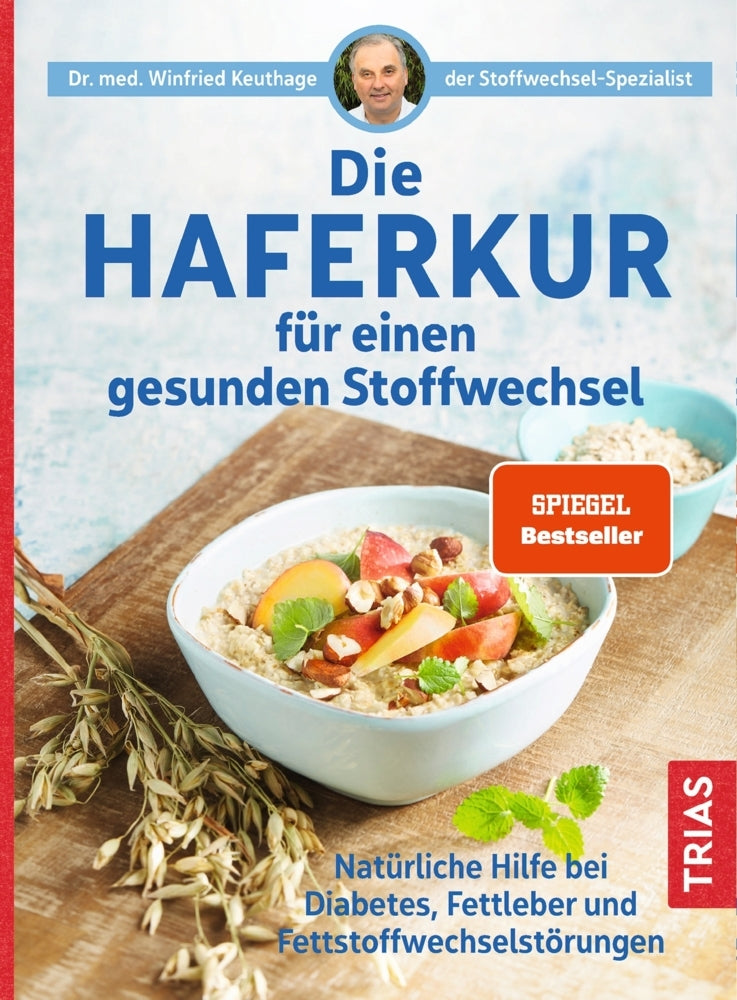 Die Haferkur für einen gesunden Stoffwechsel (Winfried Keuthage)