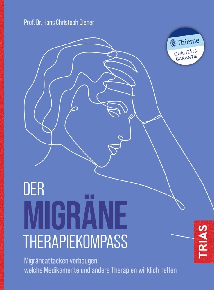 Der Migräne-Therapiekompass (Hans Christoph Diener)