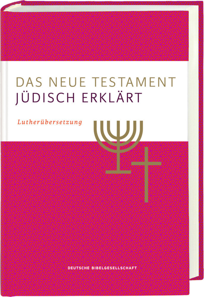 Das Neue Testament - jüdisch erklärt. Lutherübersetzung mit Kommentaren. Infos & Essays zum jüdischen Glauben und zur jüdischen Geschichte. Grundlagenwerk zum Verständnis von Judentum und Christentum. (Wolfgang Kraus)