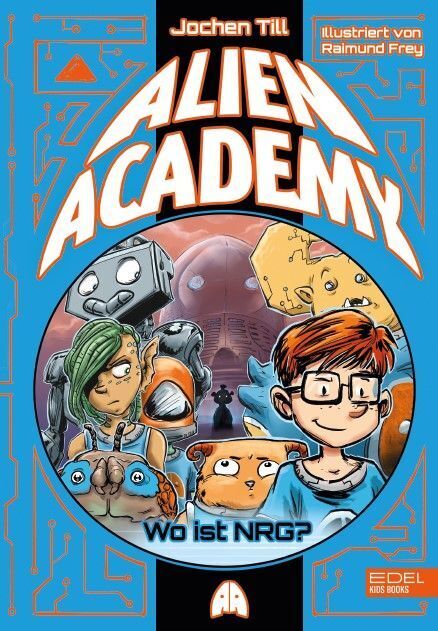 Alien Academy (Band 2) (Jochen Till)