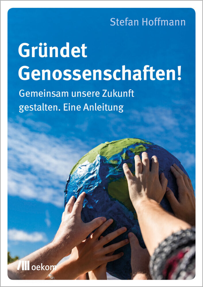 Gründet Genossenschaften! (Stefan Hoffmann)
