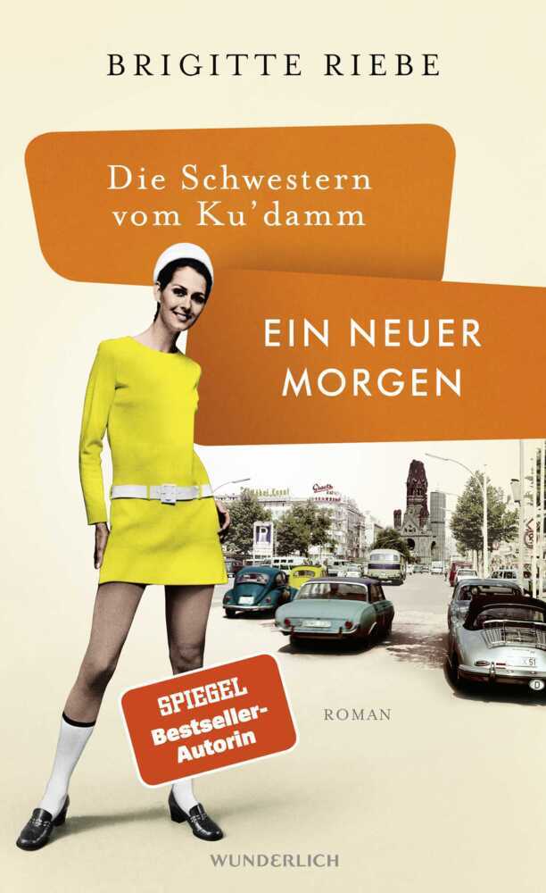 Die Schwestern vom Ku'damm: Ein neuer Morgen (Brigitte Riebe)