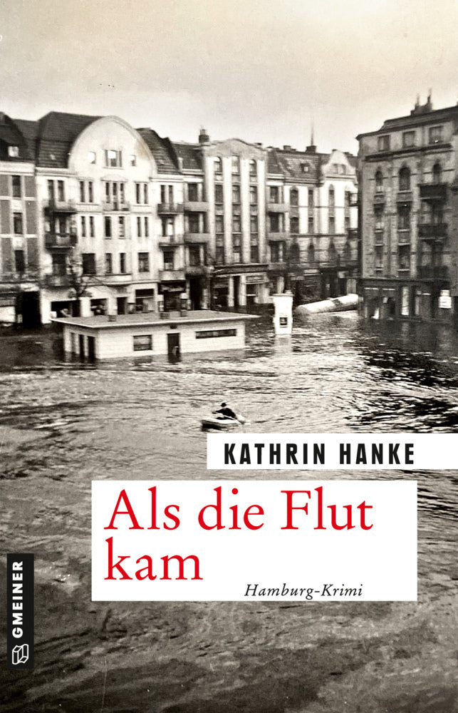 Als die Flut kam (Kathrin Hanke)