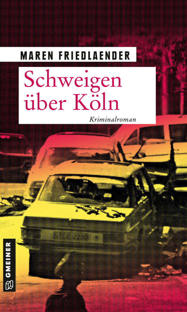 Schweigen über Köln (Maren Friedlaender)