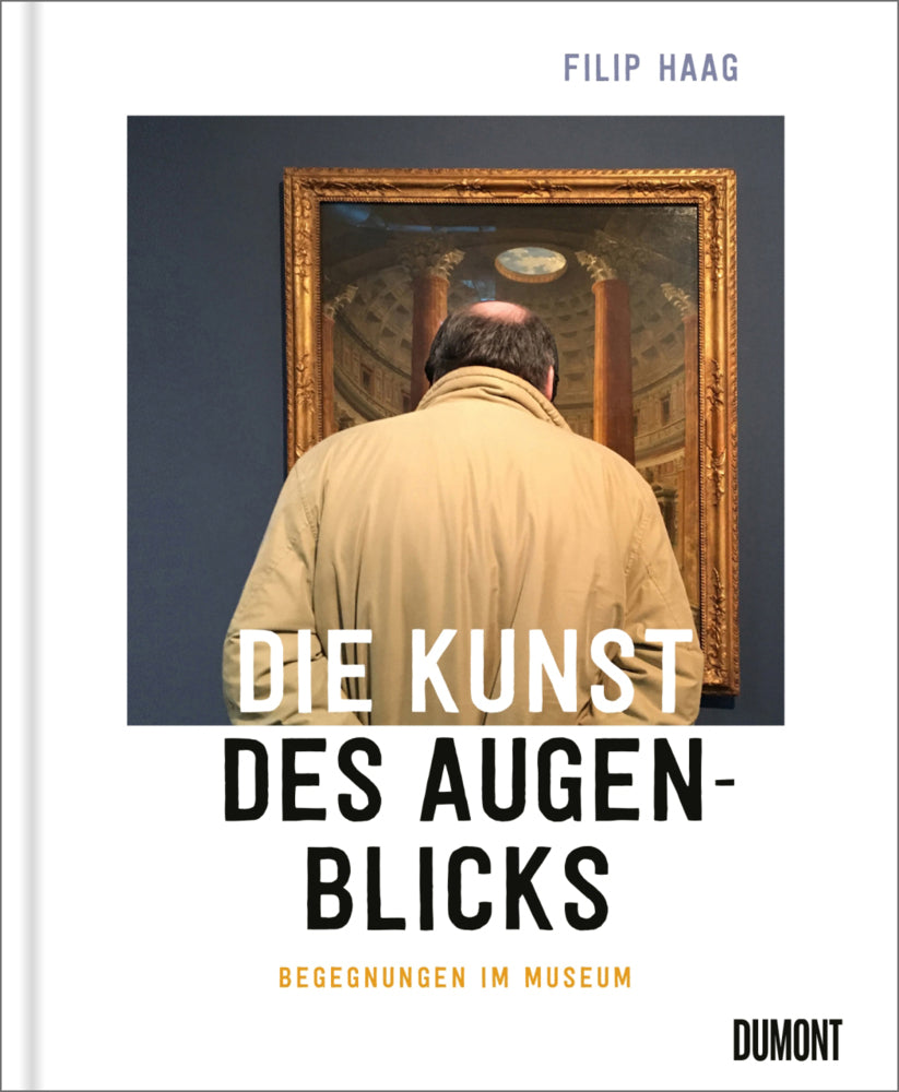 Die Kunst des Augenblicks (Filip Haag)