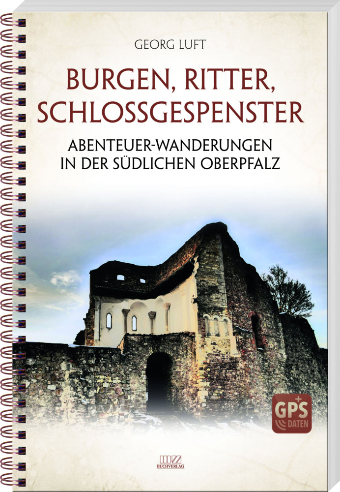 Burgen, Ritter, Schlossgespenster (Georg Luft)