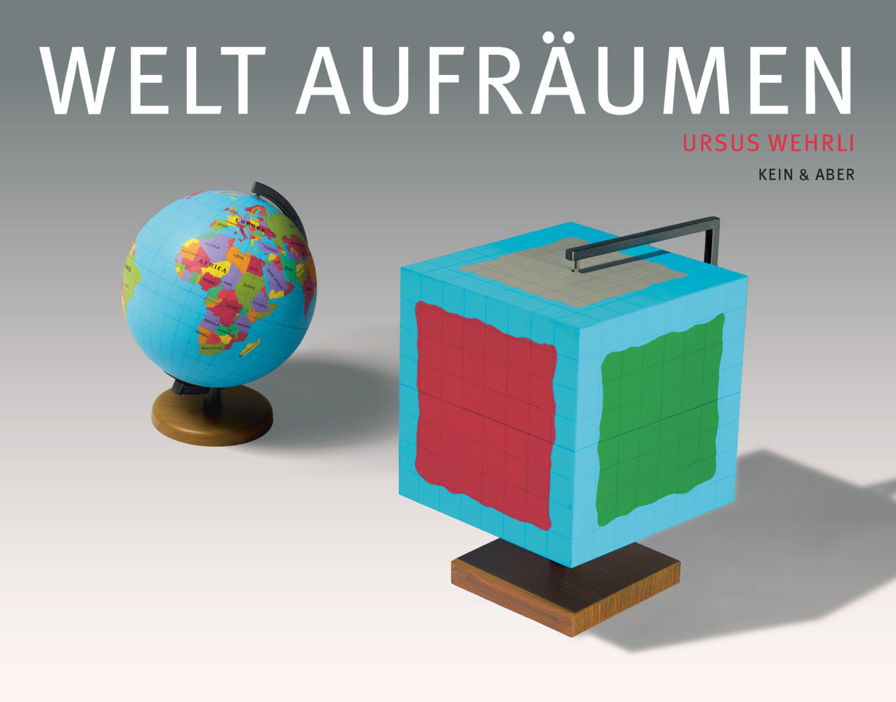 Welt aufräumen (Ursus Wehrli)