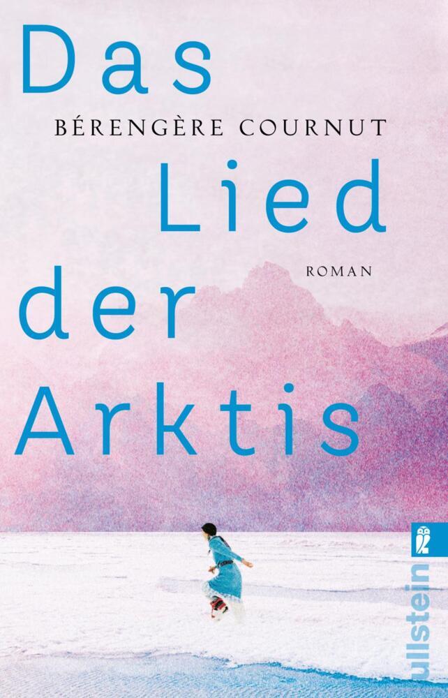 Das Lied der Arktis (Bérengère Cournut)