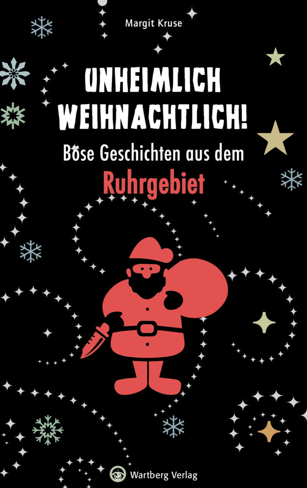 Unheimlich weihnachtlich! Böse Geschichten aus dem Ruhrgebiet (Margit Kruse)