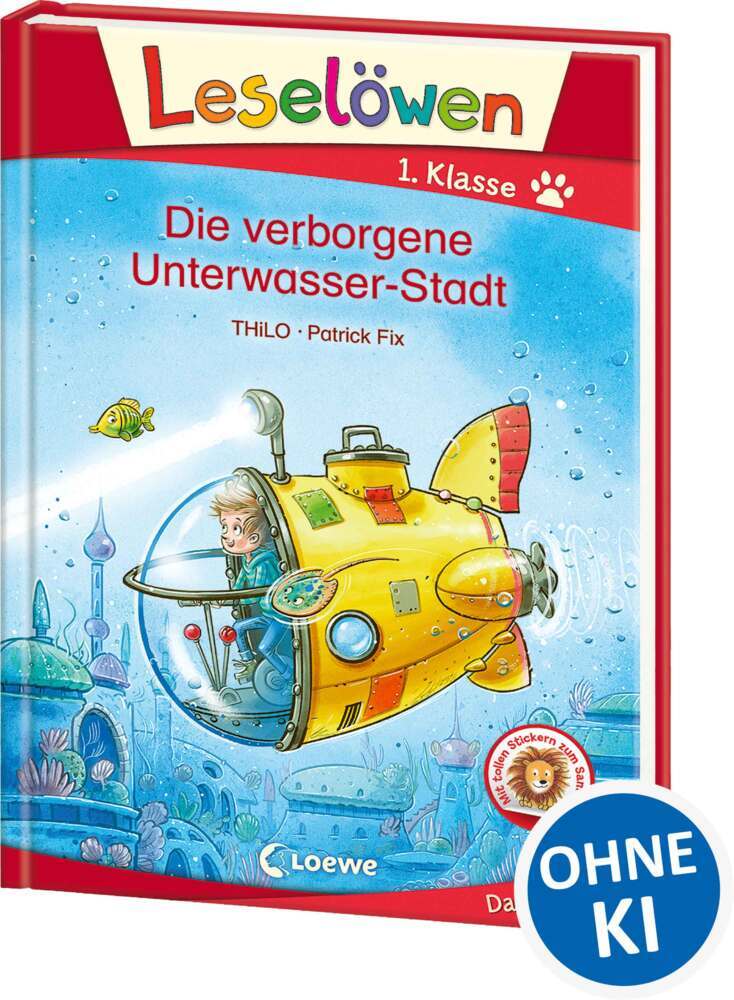 Leselöwen 1. Klasse - Die verborgene Unterwasser-Stadt (Thilo)