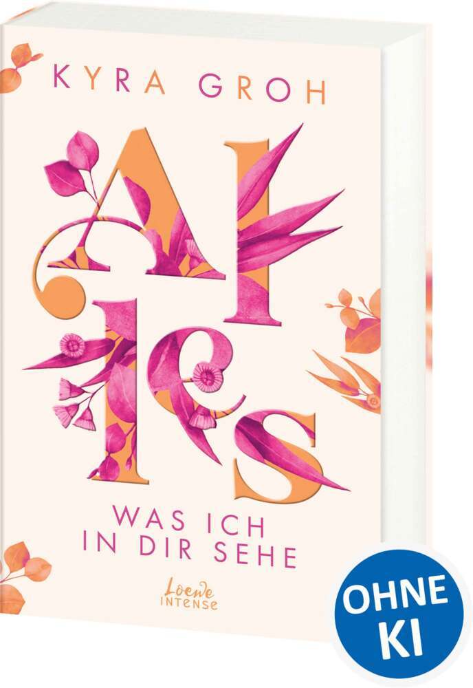 Alles, was ich in dir sehe (Alles-Trilogie, Band 1) (Kyra Groh)