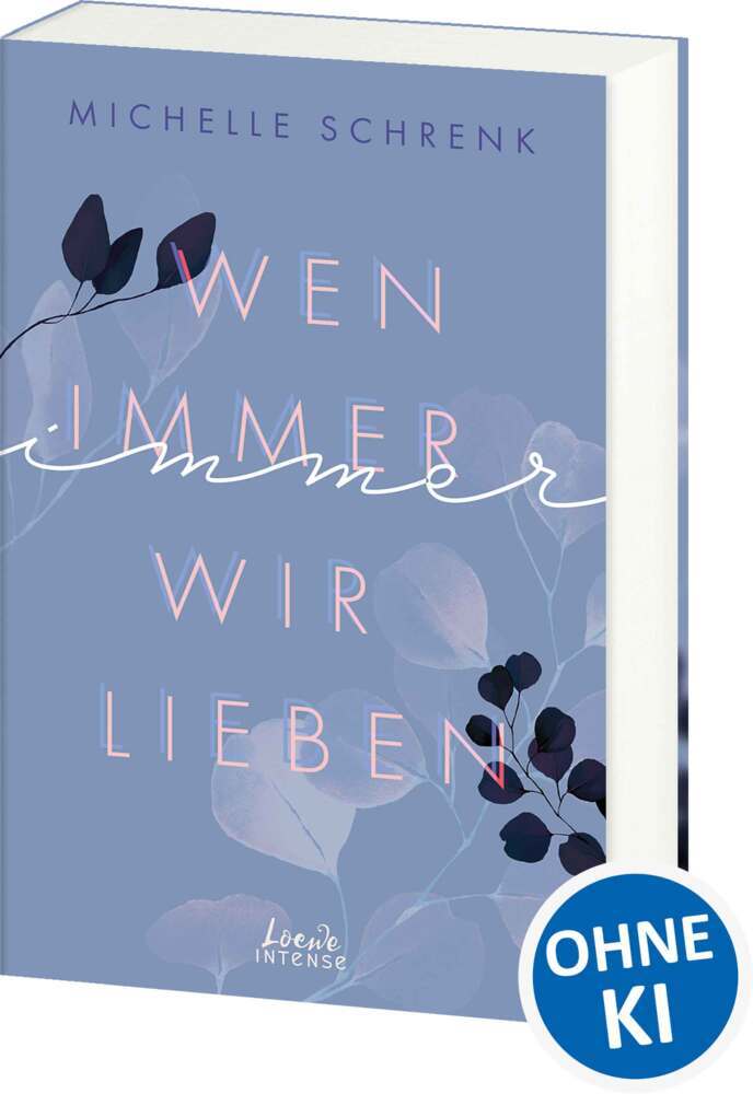 Wen immer wir lieben (Immer-Trilogie, Band 1) (Michelle Schrenk)