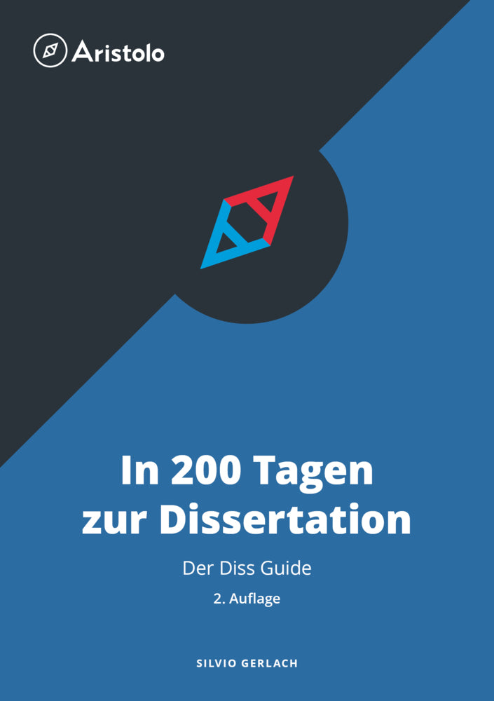 In 200 Tagen zur Dissertation - Der Diss Guide (Silvio Gerlach)