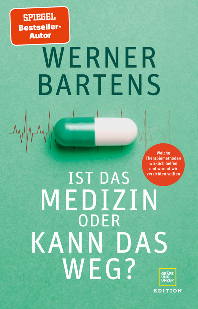 Ist das Medizin oder kann das weg? (Werner Bartens)