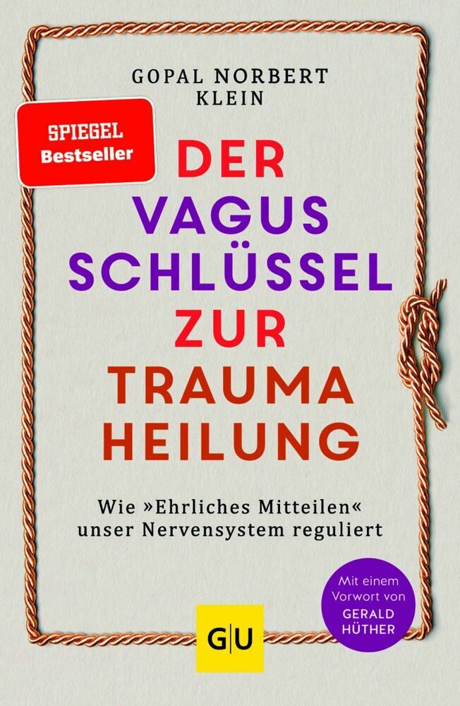 Der Vagus-Schlüssel zur Traumaheilung (Gopal Norbert Klein)
