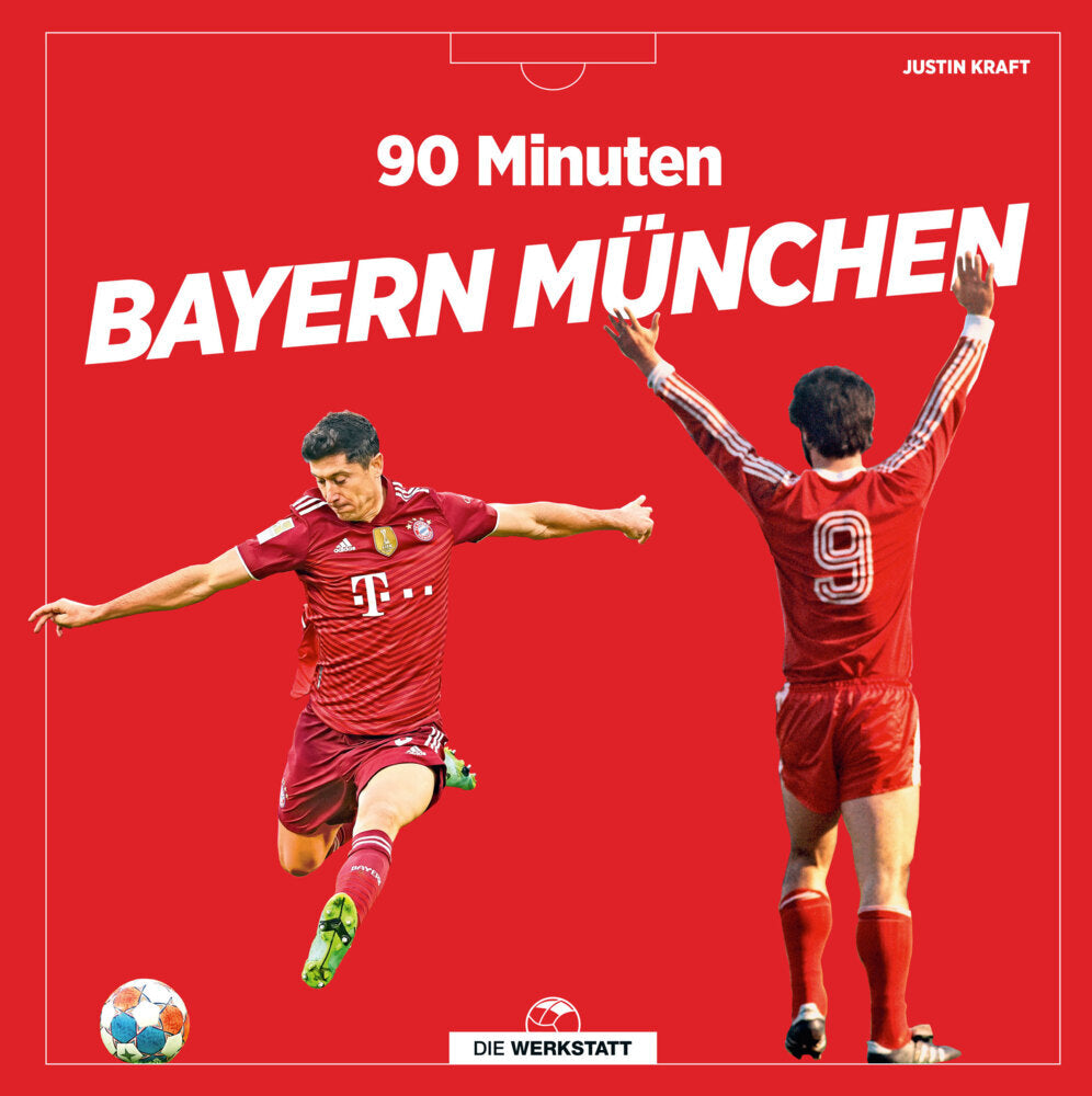 90 Minuten Bayern München (Justin Kraft)