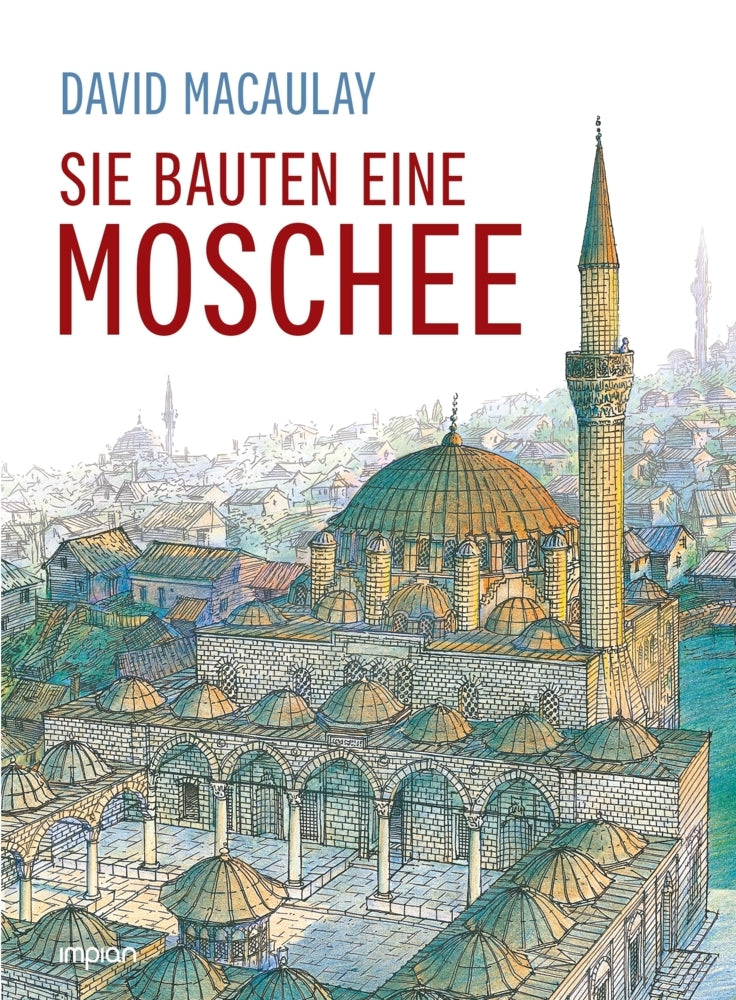 Sie bauten eine Moschee (David Macaulay)