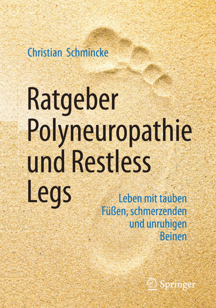Ratgeber Polyneuropathie und Restless Legs (Christian Schmincke)