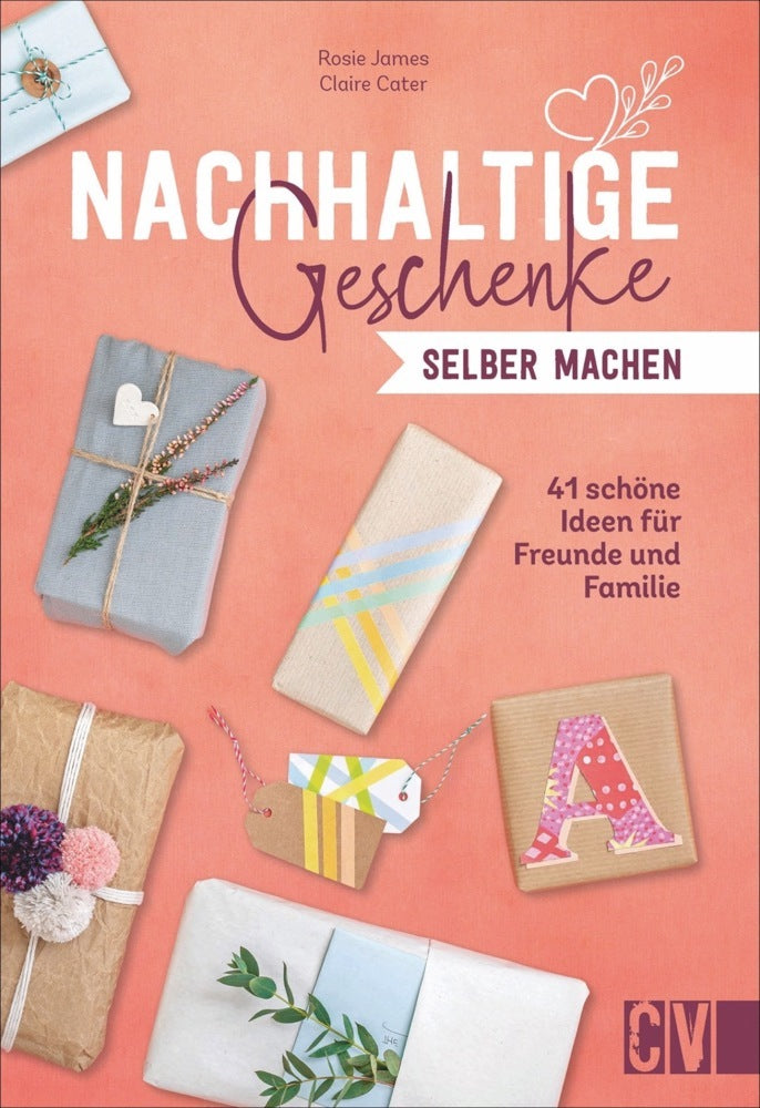 Nachhaltige Geschenke selber machen (Rosie James)