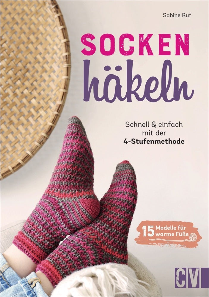 Socken häkeln - Schnell und einfach mit der 4-Stufenmethode (Sabine Ruf)