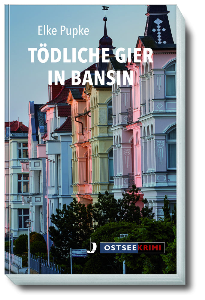 Tödliche Gier in Bansin (Elke Pupke)