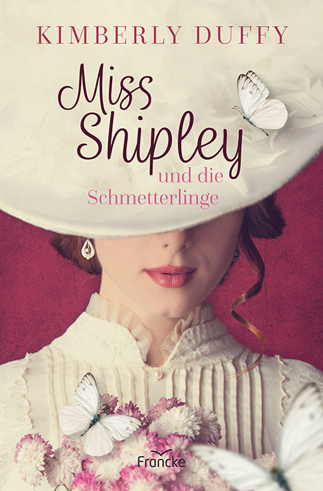 Miss Shipley und die Schmetterlinge (Kimberly Duffy)