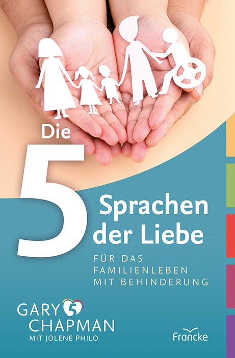 Die 5 Sprachen der Liebe für das Familienleben mit Behinderung (Gary Chapman)