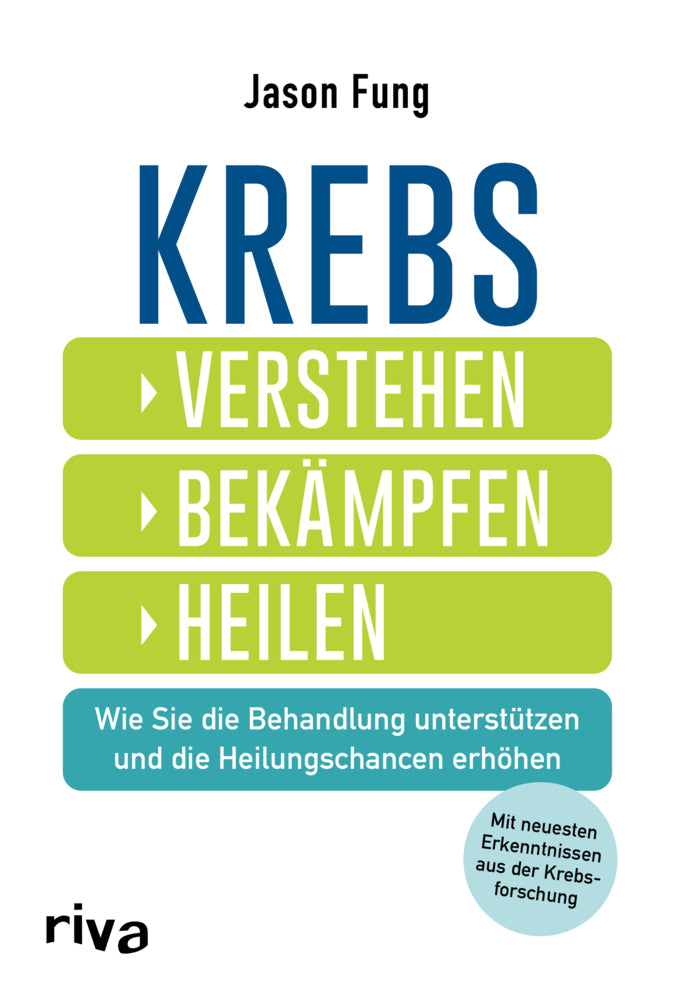 Krebs - verstehen, bekämpfen, heilen (Jason Fung)