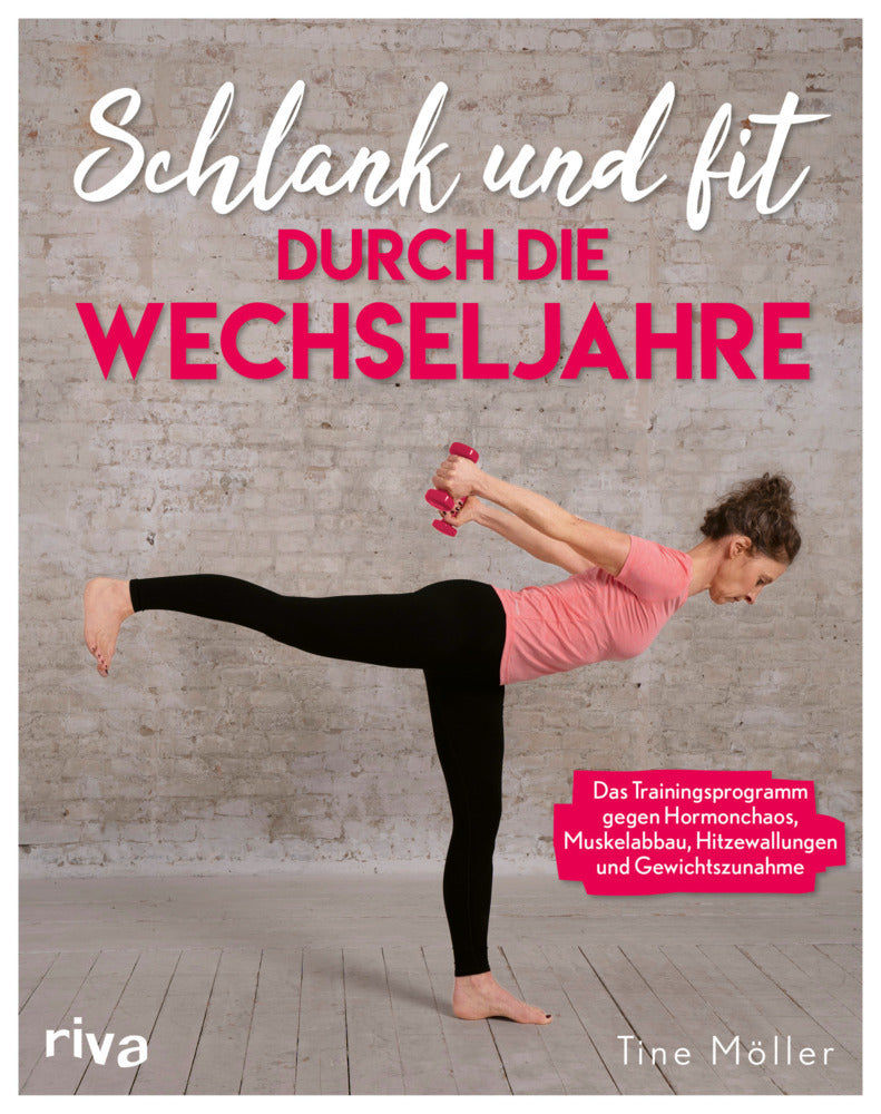 Schlank und fit durch die Wechseljahre (Christine Möller)