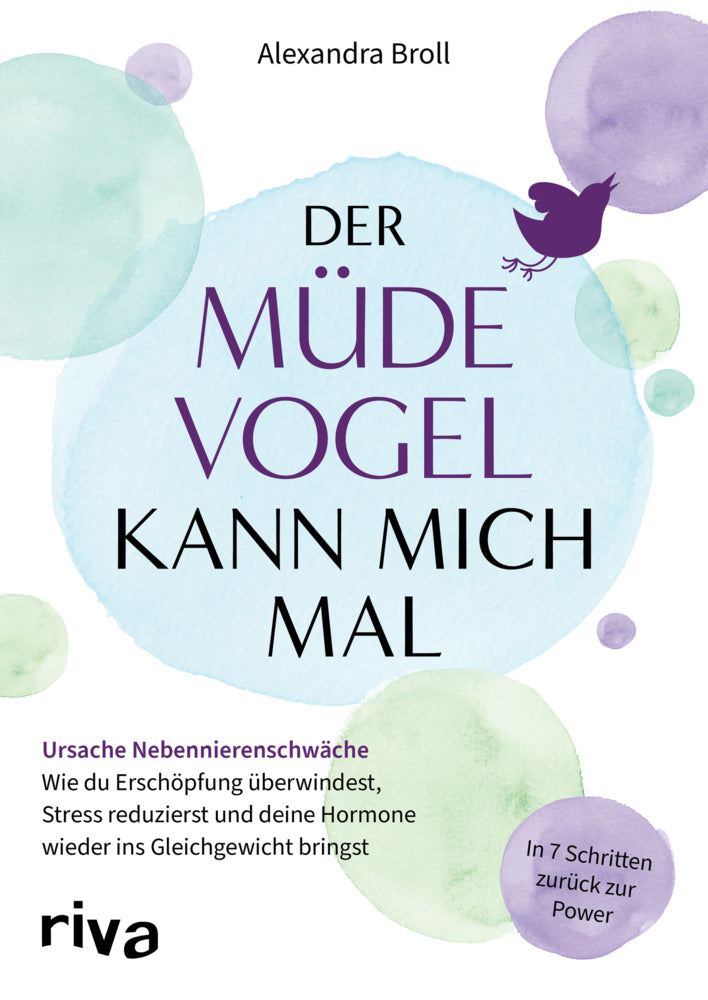 Der müde Vogel kann mich mal (Alexandra Broll)