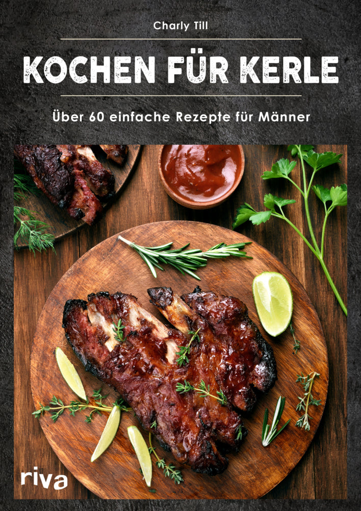 Kochen für Kerle (Charly Till)