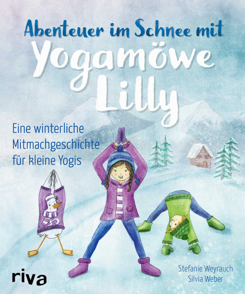 Abenteuer im Schnee mit Yogamöwe Lilly (Stefanie Weyrauch)