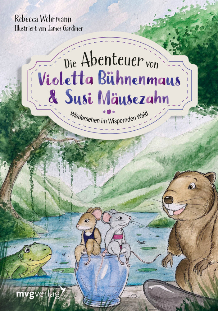 Die Abenteuer von Violetta Bühnenmaus und Susi Mäusezahn Teil 2 (Rebecca Wehrmann)