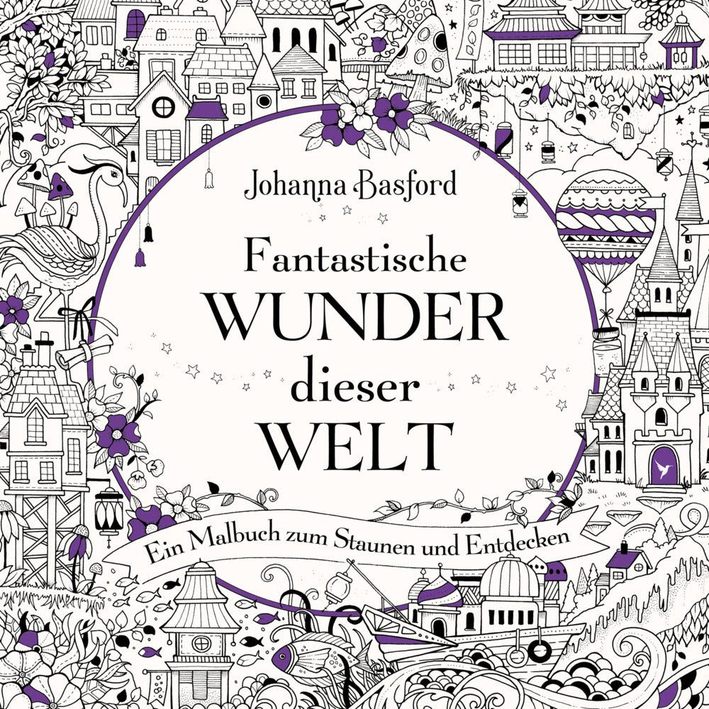 Fantastische Wunder dieser Welt (Johanna Basford)