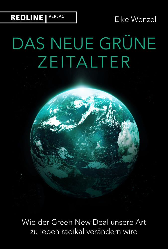 Das neue grüne Zeitalter (Eike Wenzel)