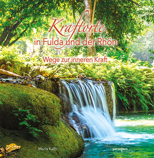 Kraftorte in Fulda und der Rhön (Maria Kalb)