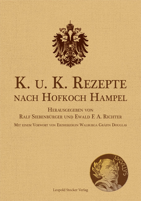 K. u. K. Rezepte nach Hofkoch Hampel (Ralf Siebenbürger)