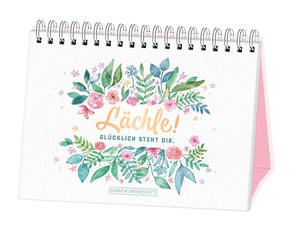 Lächle! Glücklich steht dir. (Grafik Werkstatt Das Original)