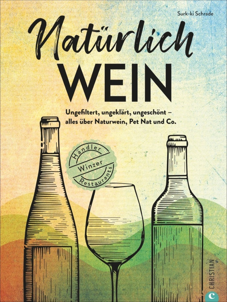 Natürlich Wein! (Surk-Ki Schrade)