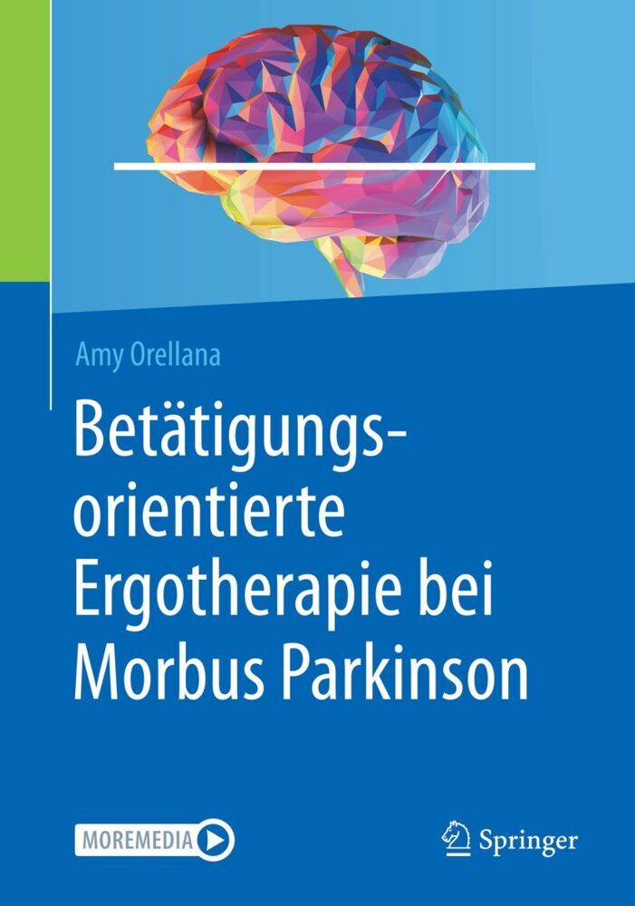 Betätigungsorientierte Ergotherapie bei Morbus Parkinson (Amy Orellana)