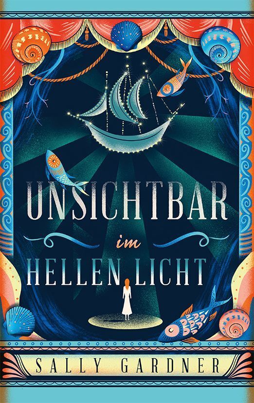 Unsichtbar im hellen Licht (Sally Gardner)
