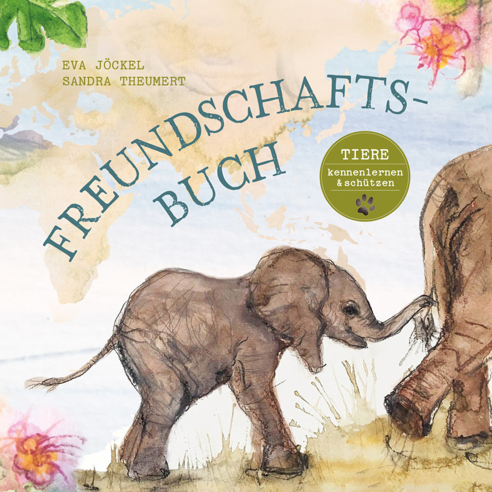 Freundschaftsbuch - Tiere kennenlernen und schützen (Eva Jöckel)