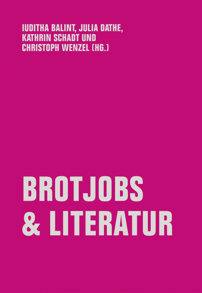 Brotjobs & Literatur (Iuditha Balint)