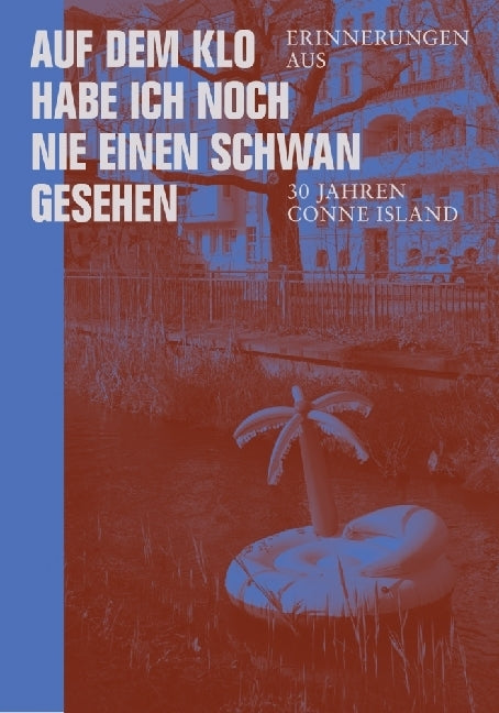 Auf dem Klo habe ich noch nie einen Schwan gesehen (Conne Island)