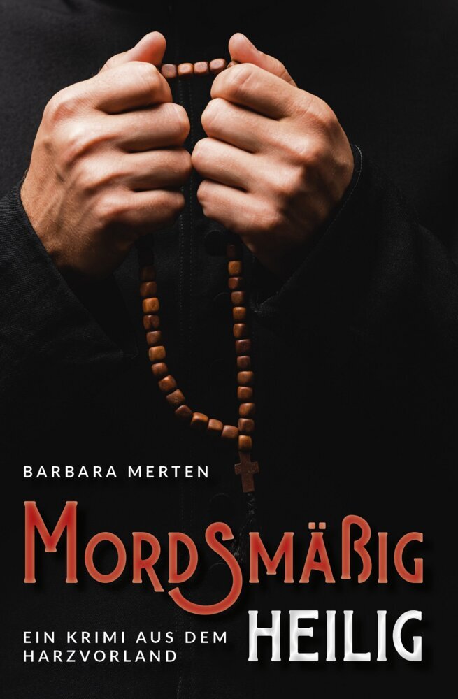 Mordsmäßig heilig (Barbara Merten)