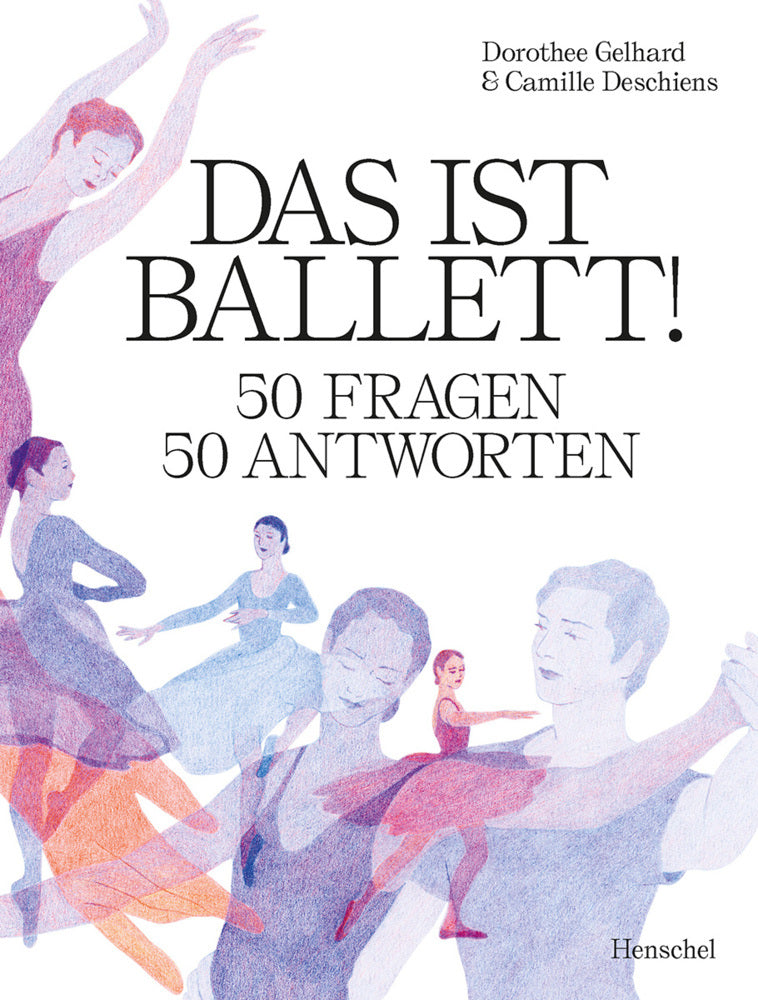 Das ist Ballett ! (Dorothee Gelhard)
