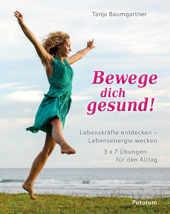 Bewege dich gesund! (Tanja Baumgartner)