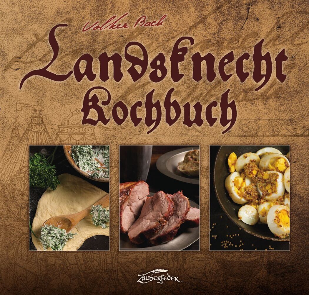 Landsknecht-Kochbuch (Volker Bach)